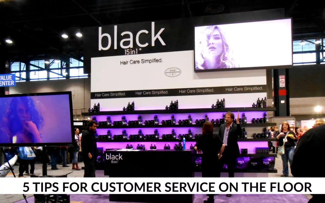 5 Tips for Customer Service on the Show Floor